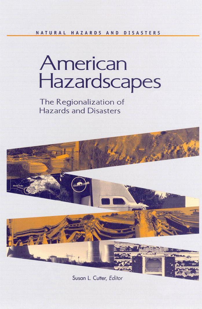 American Hazardscapes The Regionalization Of Hazards And Disasters Susan L Cutter