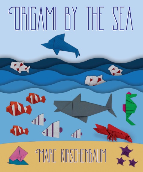 Origami By The Sea Marc Kirschenbaum