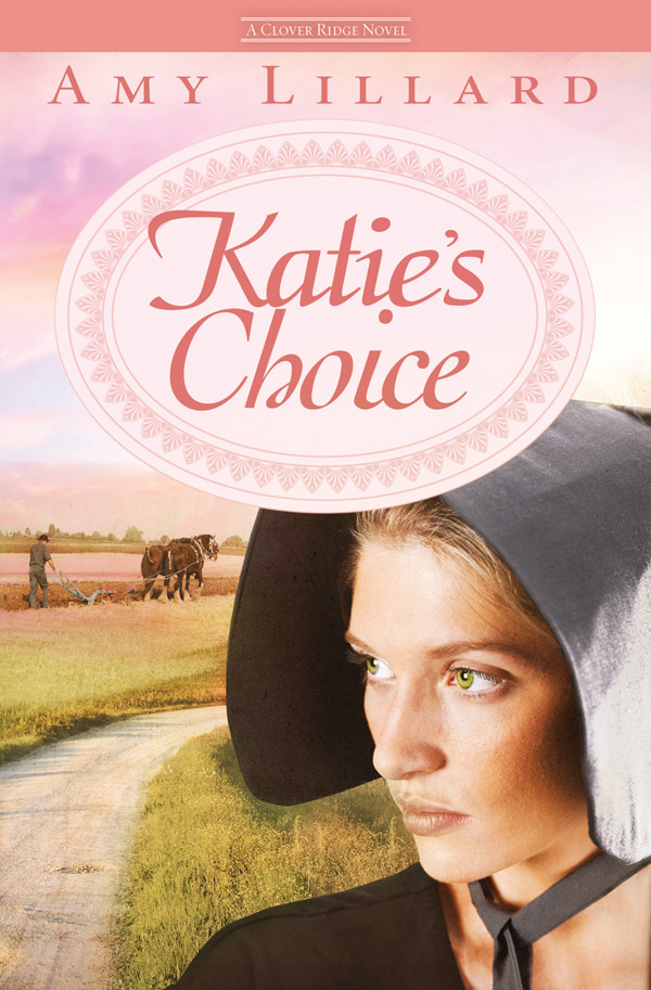 Katies Choice A Clover Ridge Novel Amy Lillard