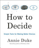 How To Decide Annie Duke