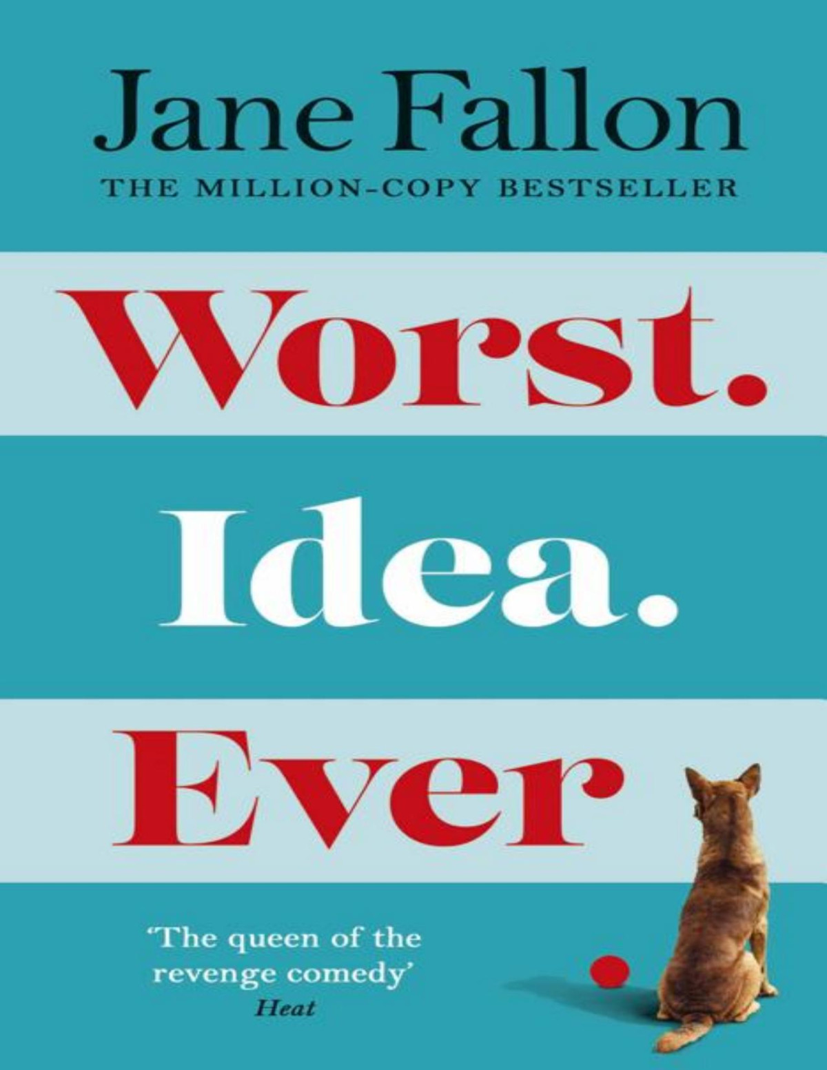 Worst Idea Ever Jane Fallon