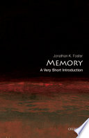 Memory A Very Short Introduction 1st Foster Jonathan K
