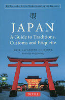 Japan A Guide To Traditions Customs And Etiquette Kata As The Key To Understanding The Japanese Reprint De Mente