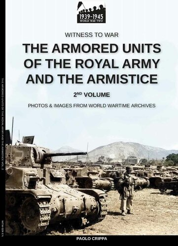 The Armored Units Of The Royal Army And The Armistice Vol 2 Crippa