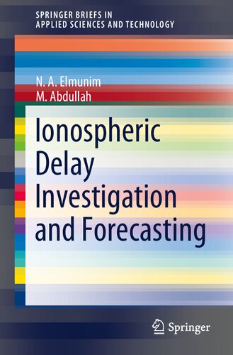 Ionospheric Delay Investigation And Forecasting 1st Edition Elmunim