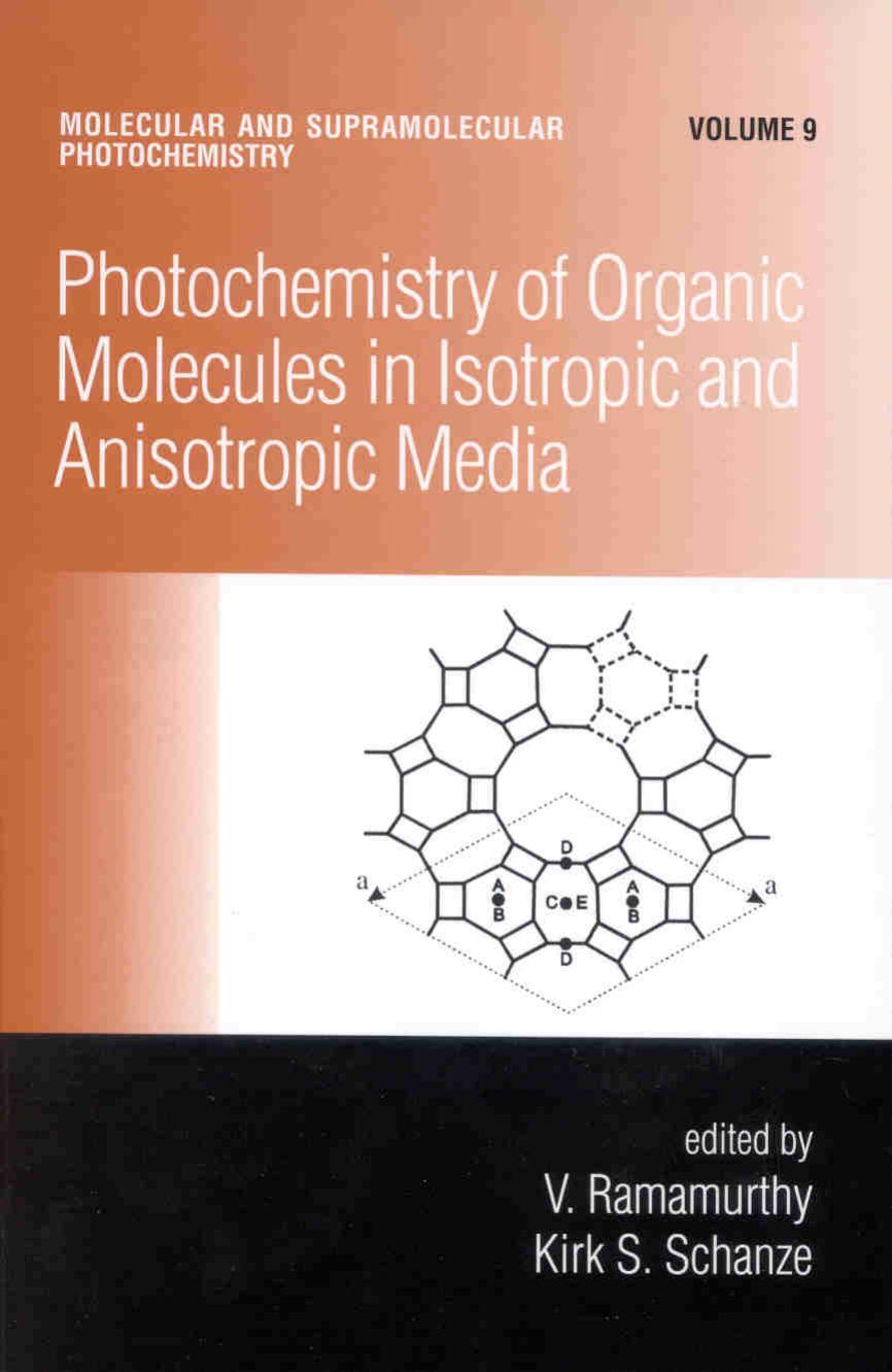 Photochemistry Of Organic Molecules In Isotropic And Anisotropic Media V Ramamurthy