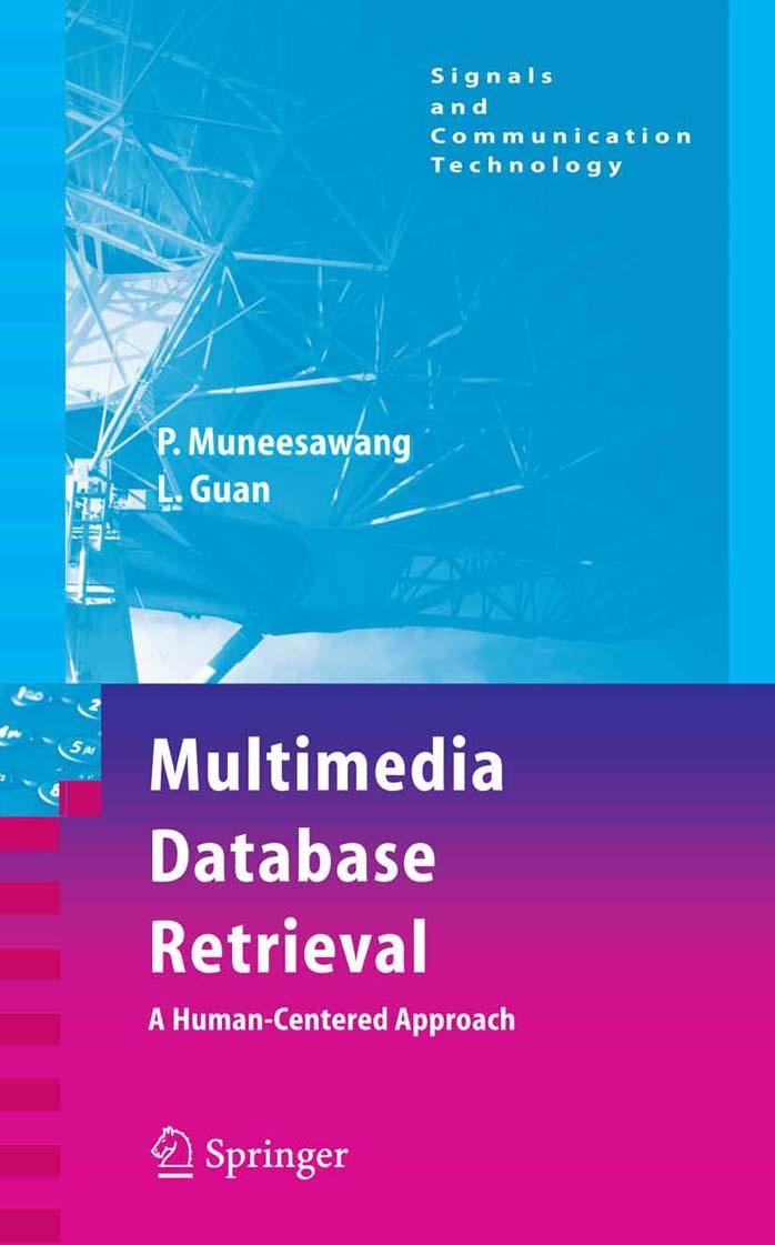 Multimedia Database Retrieval Paisarn Muneesawang Ling Guan