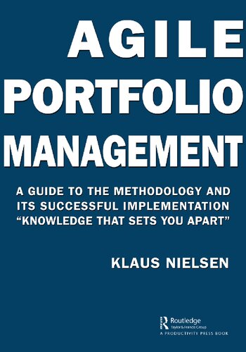 Agile Portfolio Management A Guide To The Methodology And Its Successful Implementation Knowledge That Sets You Apart 1st Edition Nielsen