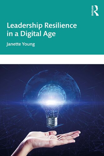 Leadership Resilience In A Digital Age 1st Edition Young Janette