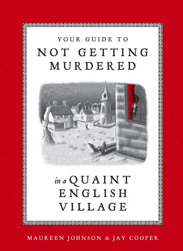 Your Guide To Not Getting Murdered In A Quaint English Village Johnson