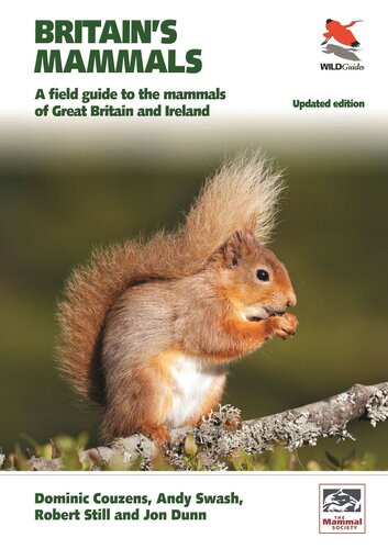 Britains Mammals A Field Guide To The Mammals Of Great Britain And Ireland Updated Edition Updated Dominic Couzens