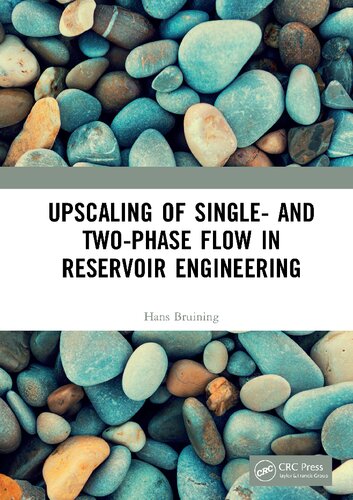 Upscaling Of Single And Twophase Flow In Reservoir Engineering 1st Edition Bruining