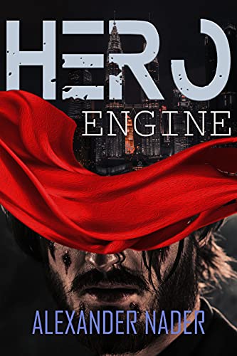Hero Engine A Super Hero Urban Fantasy Alexander Nader