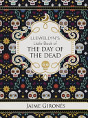 Llewellyns Little Book Of The Day Of The Dead Llewellyns Little Books Girons