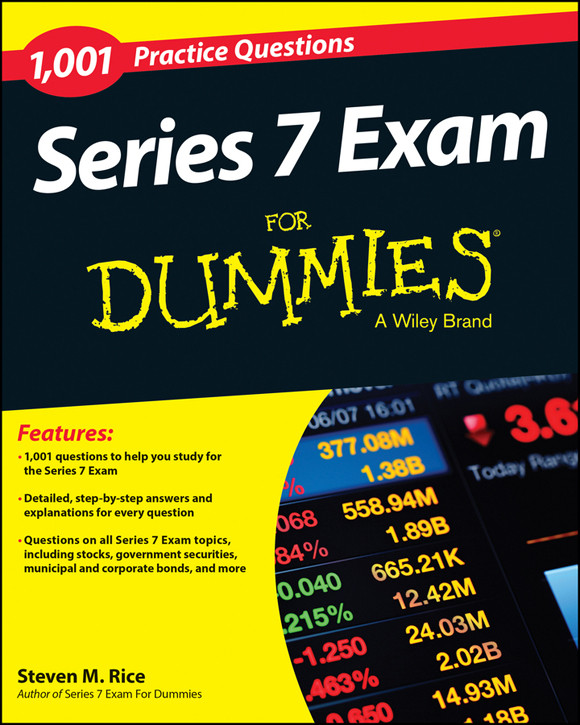 1001 Series 7 Exam Practice Questions For Dummies Steven M Rice