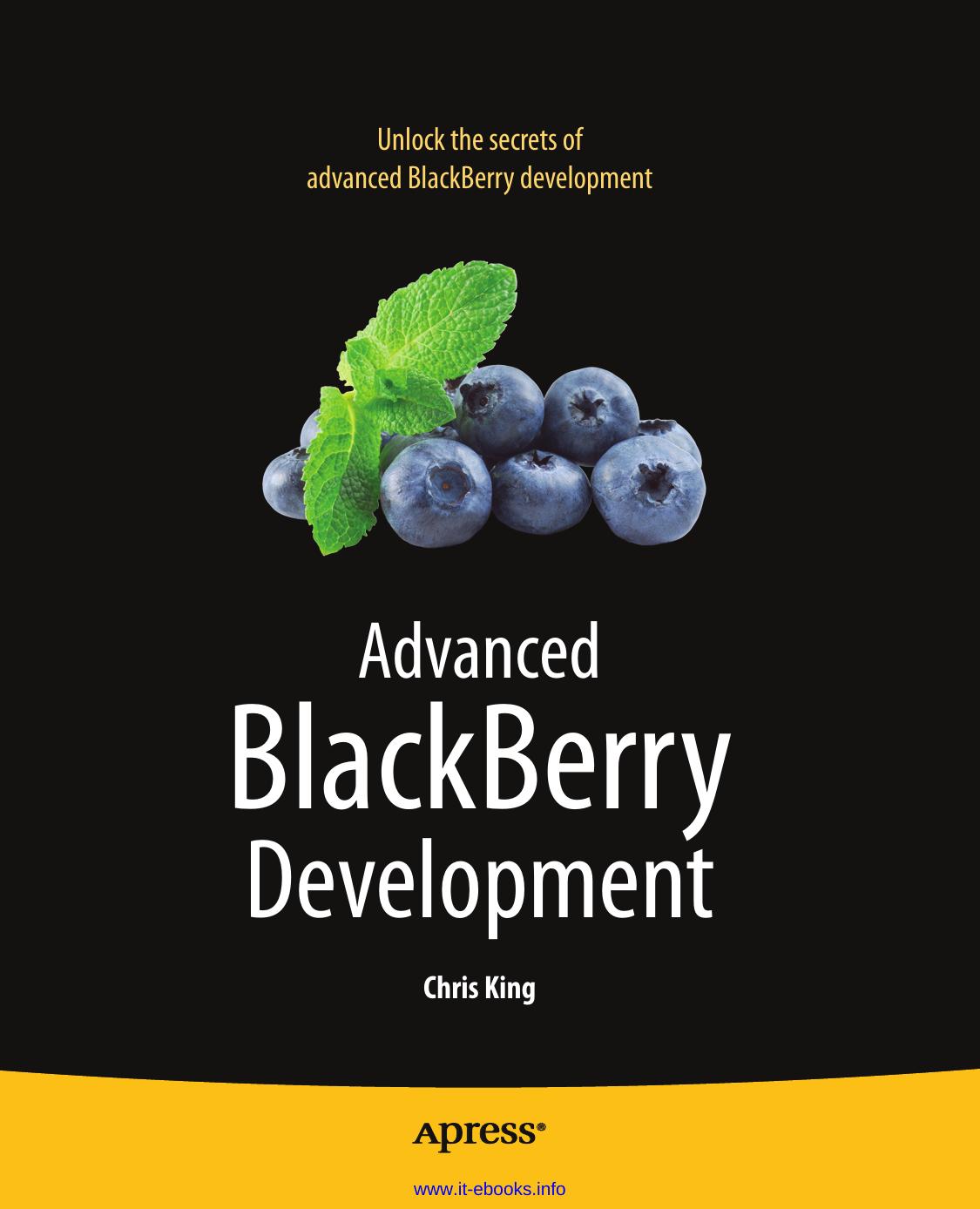 Advanced Blackberry Development 1st Edition Chris King