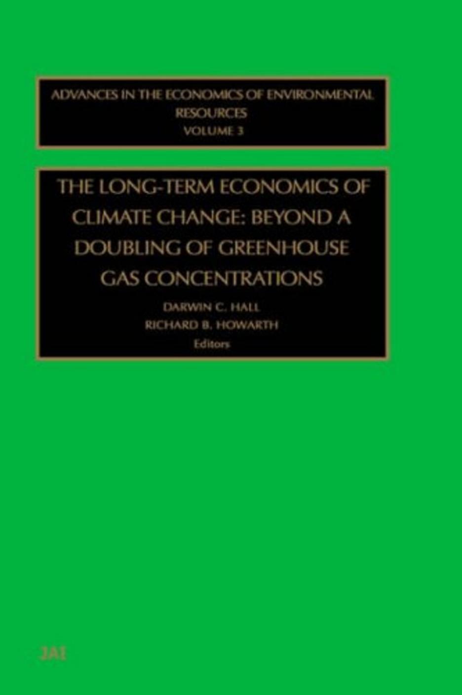 Longterm Economics Of Climate Change Beyond A Doubling Of Greenhouse Gas Concentrations Darwin C Hall