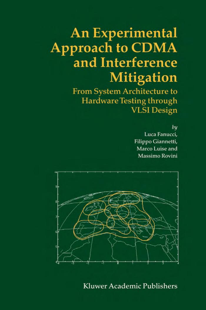 An Experimental Approach To Cdma And Interference Mitigation From System Architecture To Hardware Testing Through Vlsi Design 2004th Edition Fanucci