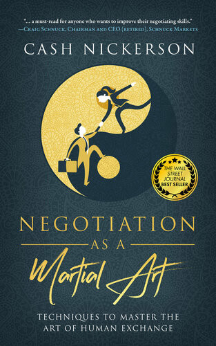 Negotiation As A Martial Art Cash Nickerson