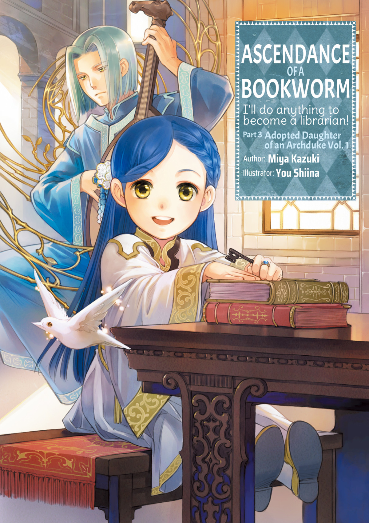 Ascendance Of A Bookworm Part 3 1 You Shiina Quof Kieran Redgewell Miya Kazuki