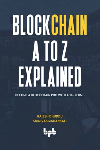 Blockchain A To Z Explained Become A Blockchain Pro With 400 Terms English Edition Dhuddu