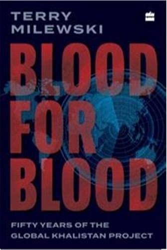 Blood For Blood Fifty Years Of The Global Khalistan Project Terry Milewski