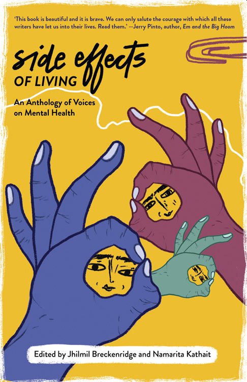 Side Effects Of Living An Anthology Of Voices On Mental Health Jhilmil Breckenridge