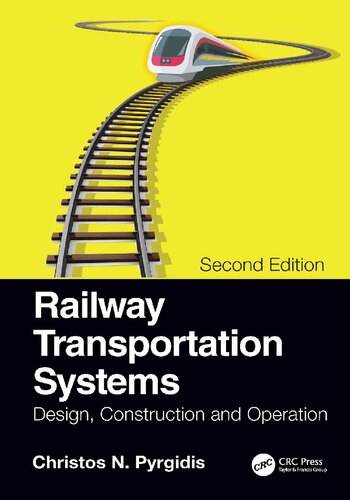 Railway Transportation Systems Design Construction And Operation 2nd Edition 2nd Christos N Pyrgidis