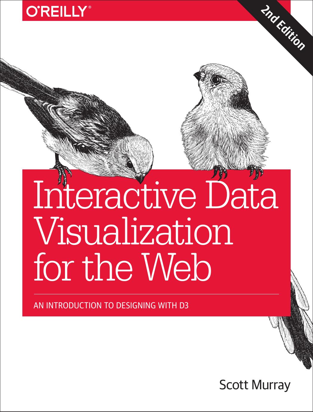 Interactive Data Visualization For The Web An Introduction To Designing With D3 2nd Edition Murray
