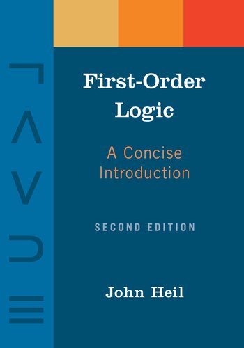 Firstorder Logic A Concise Introduction 2 Revised And Expanded John Heil