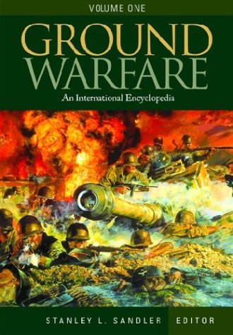 Ground Warfare An International Encyclopedia Stanley Sandler