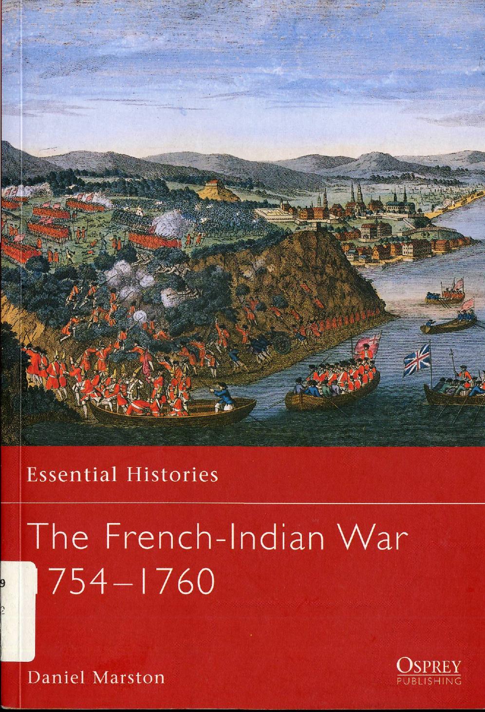 The Frenchindian War 17541760 1st Edition Daniel Marston