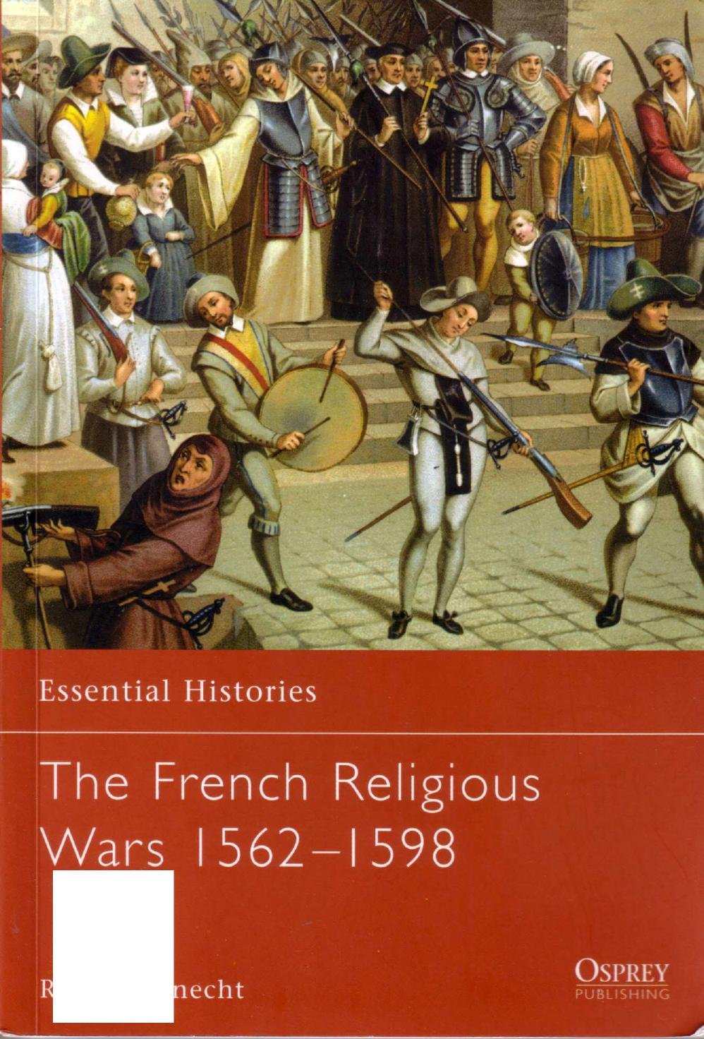 The French Religious Wars 15621598 1st Edition Robert Jean Knecht