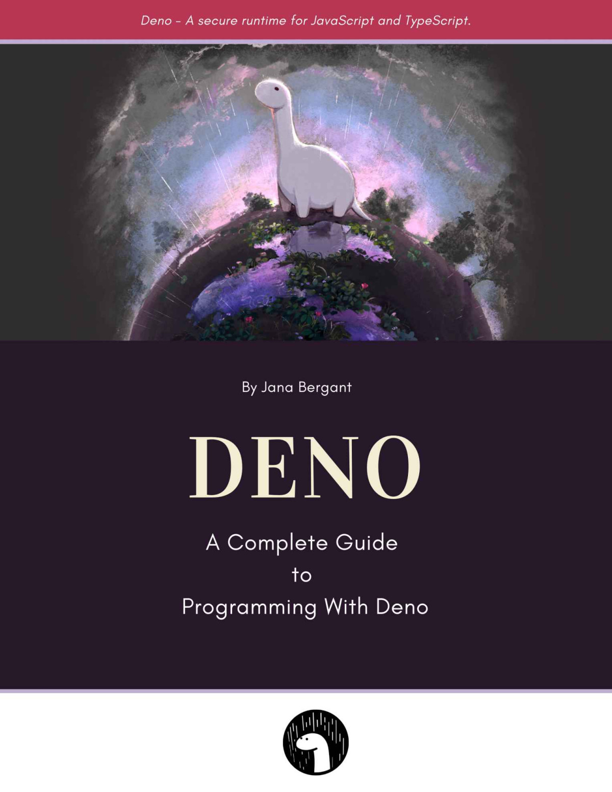 Deno A Complete Guide To Programming With Deno 202007 Jana Bergant