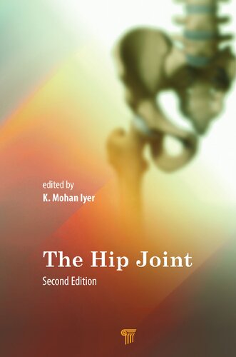 The Hip Joint 2nd Edition K Mohan Iyer