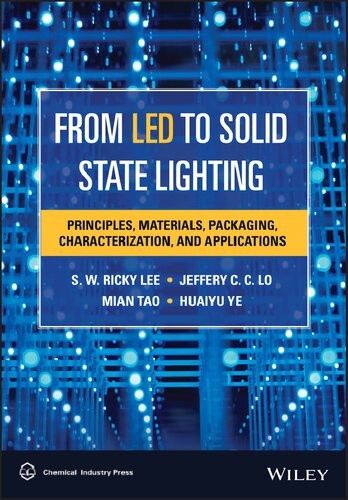 From Led To Solid State Lighting Principles Materials Packaging Characterization And Applications 1st Edition Lee