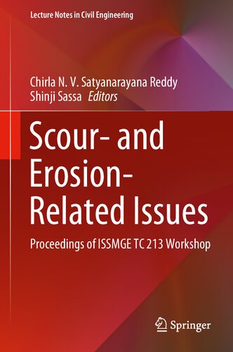 Scour And Erosionrelated Issues Proceedings Of Issmge Tc 213 Workshop 1st Edition Chirla Nv Satyanarayana Reddy
