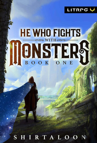 He Who Fights With Monsters Book 01 Shirtaloon