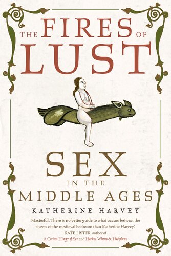 The Fires Of Lust Sex In The Middle Ages Katherine Harvey
