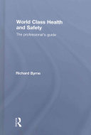 World Class Health And Safety The Professionals Guide 1st Edition Byrne