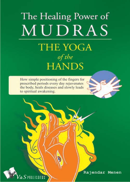 The Healing Power Of Mudras Rajendar Menen