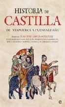Historia De Castilla De Atapuerca A Fuensaldaa Juan Jose Garcia Gonzalez