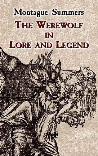 The Werewolf In Lore And Legend Montague Summers