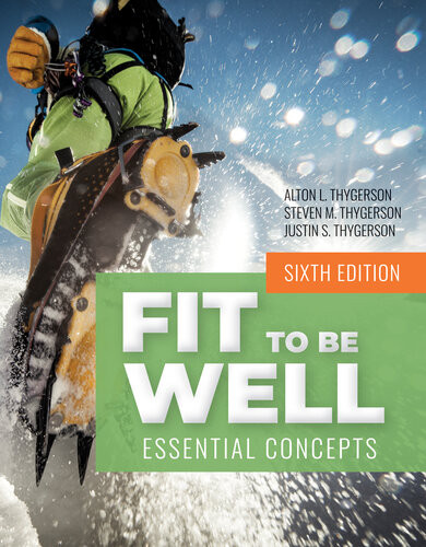 Fit To Be Well 6th Edition Thygerson Alton L Thygerson Steven M