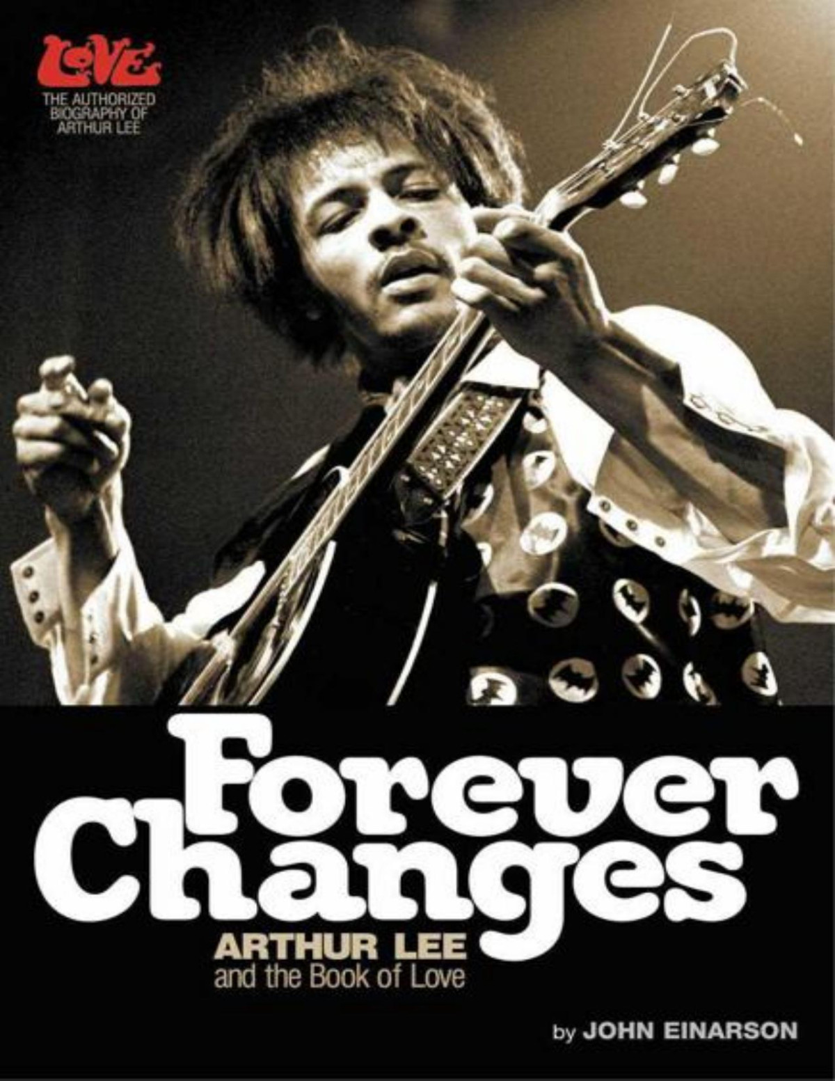 Forever Changes Arthur Lee And The Book Of Love John Einarson
