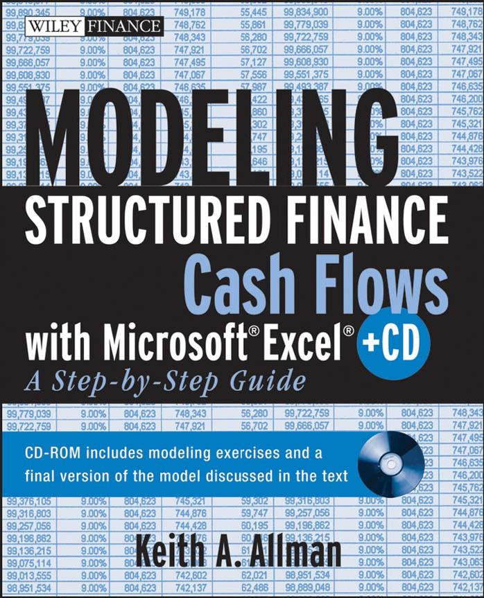 Modeling Structured Finance Cash Flows With Microsoft Excel A Stepbystep Guide 1st Edition Keith A Allman