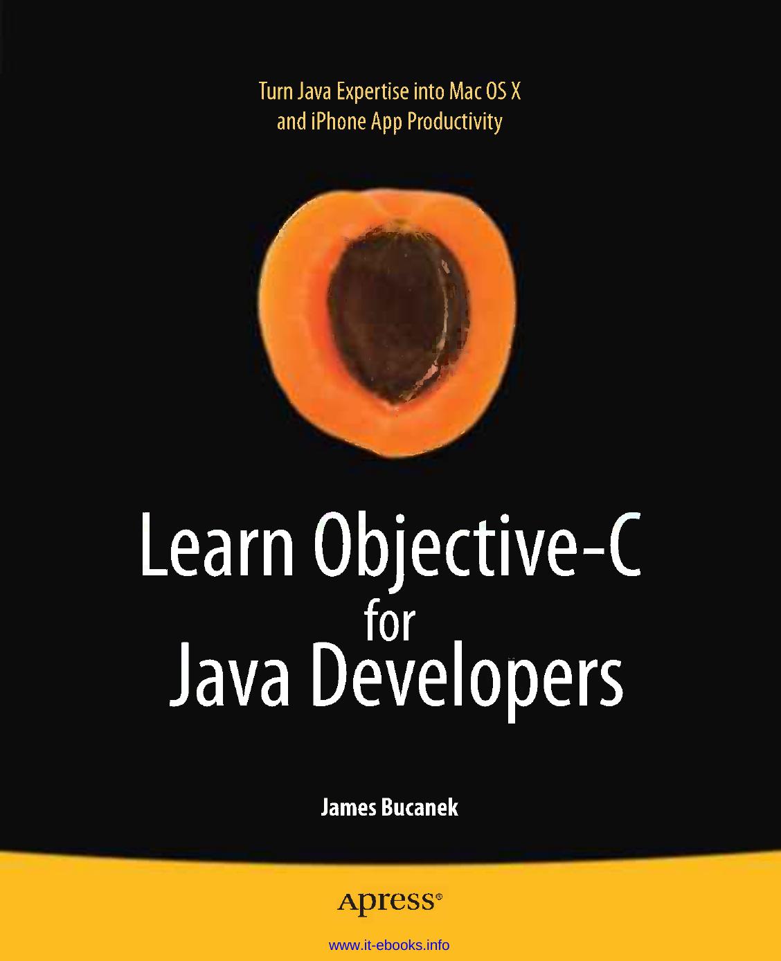 Learn Objectivec For Java Developers 1st Edition James Bucanek