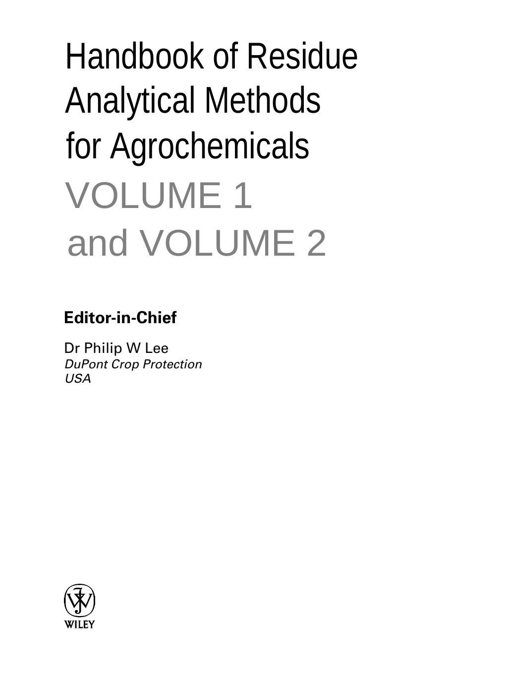Handbook Of Residue Analytical Methods For Agrochemicals Volume 1 And Volume 2 2 Volume Set Philip W Lee Editorinchief