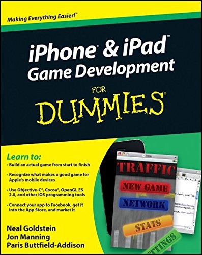 Iphone And Ipad Game Development For Dummies 1st Edition Neal Goldstein