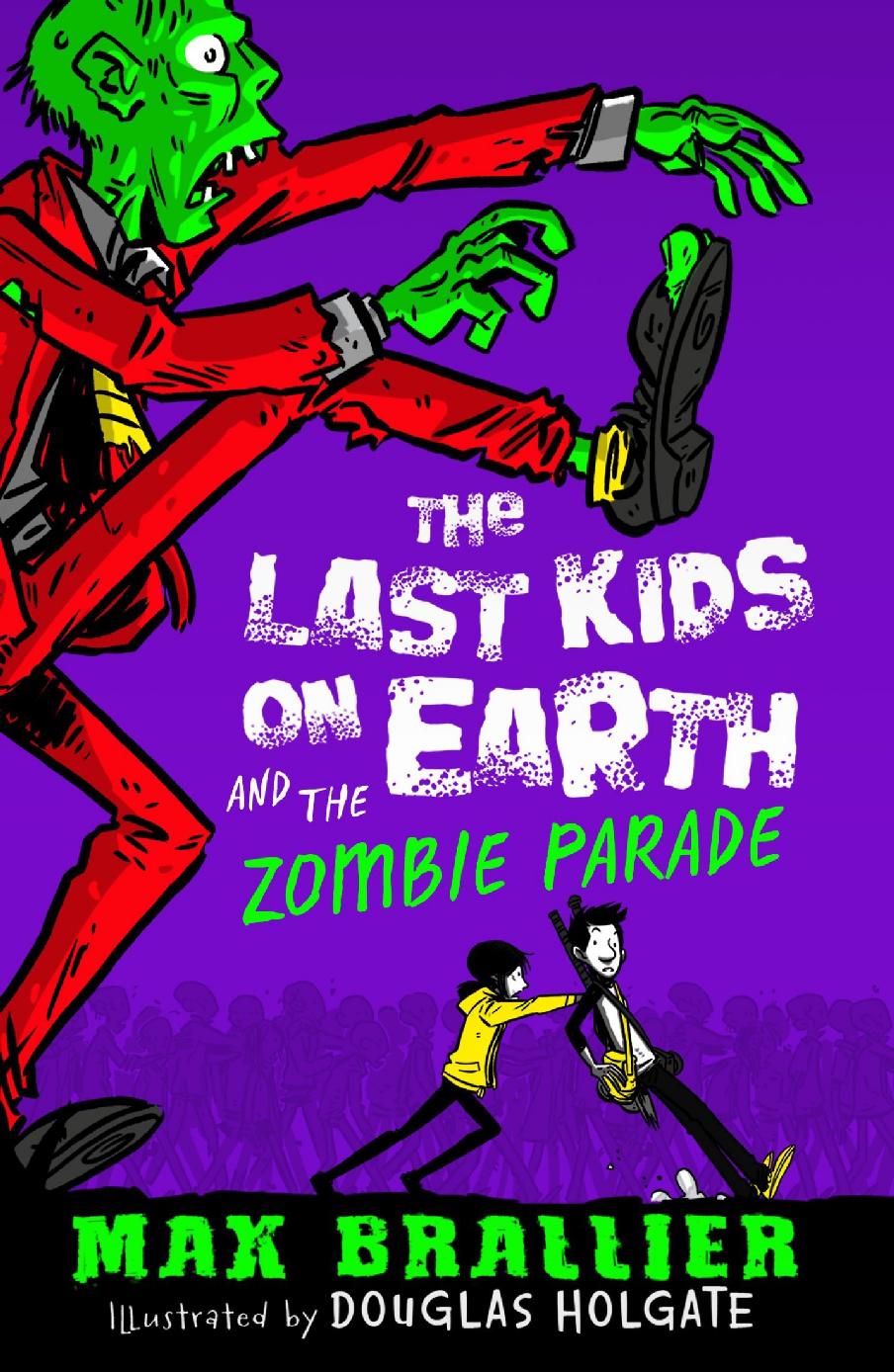 The Last Kids On Earth And The Zombie Parade Max Brallier